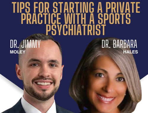 Tips for starting a private  practice with a sports psyciatrist with Dr. Jimmy Moley